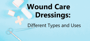 Wound Care Dressings: Different Types & Uses - Personally Delivered Blog