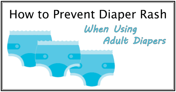 How to Prevent Diaper Rash When Using Adult Diapers - Personally Delivered  Blog