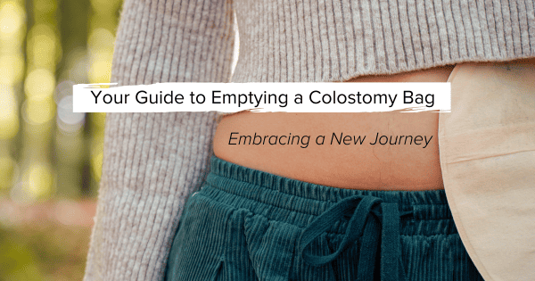 Changing and emptying your colostomy pouch