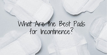What Are the Best Pads for Incontinence? Your Comprehensive Guide